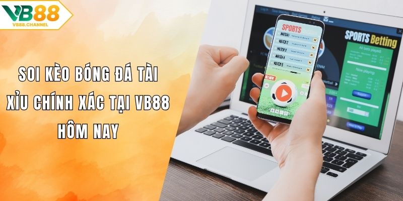Soi kèo bóng đá tài xỉu